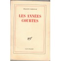 Les années courtes, Félicien Marceau, 1968 - biographie, mémoires, écrivain français,