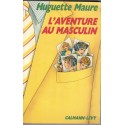 L'aventure au masculin, Huguette Maure, 1984 - séducteur, libertinage, séduction masculine,