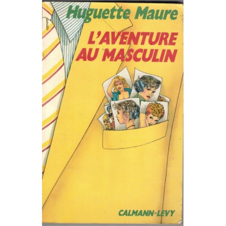 L'aventure au masculin, Huguette Maure, 1984 - séducteur, libertinage, séduction masculine,