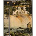 Le guide Marabout des lieux de pêche, en Europe, Canada, en mer en rivière, Troisfontaines, 1969 - pêche, tourisme, Marabout
