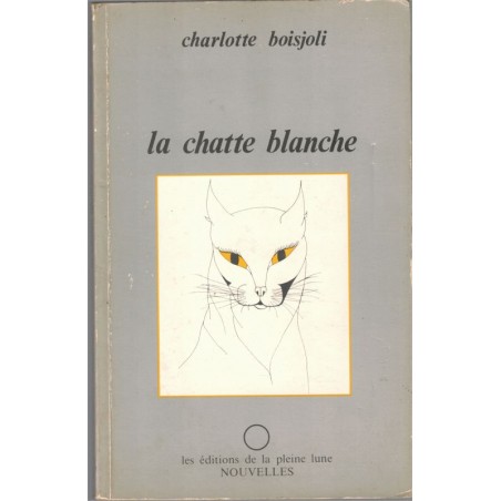 La chatte blanche, Charlotte Boisjoli, 1981 - nouvelles