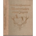 Wanderjahre eines Jägers, Lothar Graf Hoensbroech, 1936 - Hongrie, chasse, animaux sauvages,