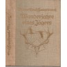 Wanderjahre eines Jägers, Lothar Graf Hoensbroech, 1936 - Jagd, Tiere, chasse, chasse à courre, animaux sauvages,