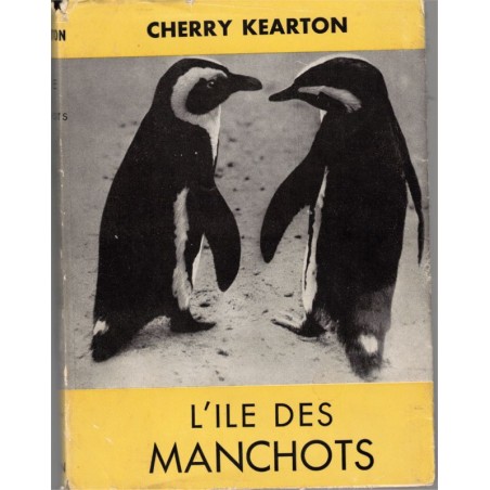 L'île des manchots, Cherry Kearton, 1949 -  animaux marins, oiseaux des mers, Antarctique,