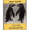 L'île des manchots, Cherry Kearton, 1949 -  animaux marins, oiseaux des mers, Antarctique,