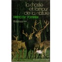 La chasse et l'amour de la nature, François Sommer, 1973 -, chasse, parcs naturels, animaux sauvages,