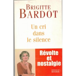 Un cri dans le silence,...