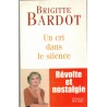 Un cri dans le silence, Brigitte Bardot, 2003 - cinéma, stars, biographie, protection animaux, animaux en danger,