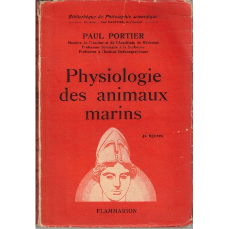 Physiologie des animaux marins, Paul Portier, 1938 -, huitres perlières, perles, zoologie, animaux marins,