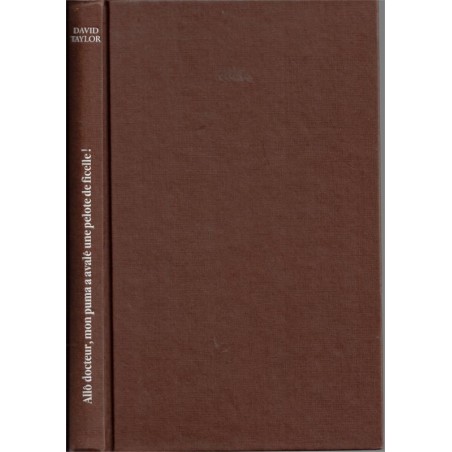 Allô docteur, mon puma a avalé une pelote de laine, David Taylor, 1985 - vétérinaire, zoos, animaux captifs,