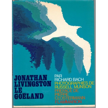 Jonathan Livingston le goéland, Richard Bach, 1973 -  animaux marins, oiseaux des mers, oiseaux migrateurs,