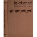 Le cheval, équitation et sports hippiques, Etienne Saurel, 1966 -, hippisme,  équitation, chevaux, sports,