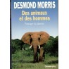 Des animaux et des hommes, partager la planète, Desmond Morris, 1992 -, animaux sauvages, animaux en danger, écologie,