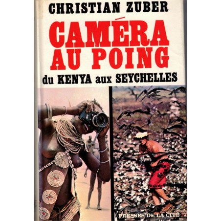 Caméra au poing du Kenya aux Seychelles, Christian Zuber, 1969 -. animaux sauvages, safari photos, Océan Indien, tourisme,