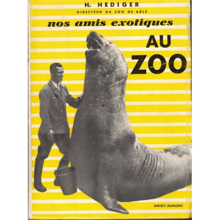 Nos amis exotiques, Hediger, 1954 - , animaux sauvages, animaux captifs, zoos, Suisse, Bâle,