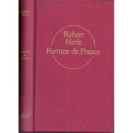 Fortune de France, tome 1, Robert Merle, 1978 - Périgord, XVIIe siècle, roman historique, saga familiale,
