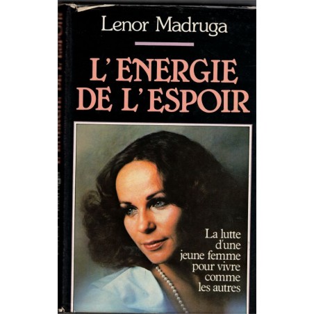L'énergie de l'espoir, Lenor Madruga, 1983 - cancer,
