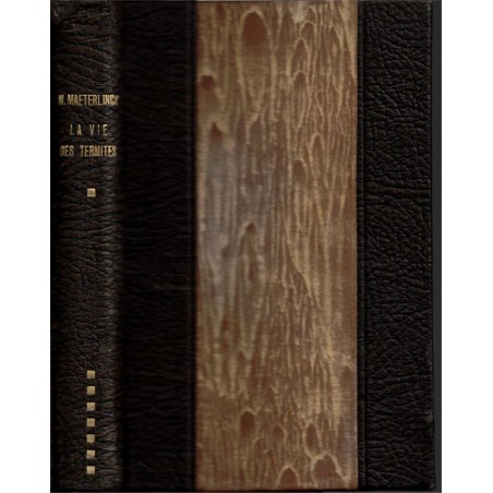 La vie des termites, Maurice Maeterlinck, 1928 - insectes, entomologie, zoologie,  reliure cuir et reflet soie