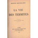La vie des termites, Maurice Maeterlinck, 1928 - insectes, entomologie, zoologie,  reliure cuir et reflet soie