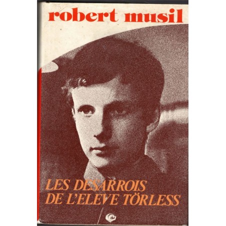 Les désarrois de l'élève Törless, Robert Musil, 1978 - internat autrichien, Autriche XIXe siècle, écrivain autrichien,