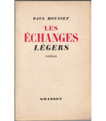 Les échanges légers, Paul Mousset, 1949 - roman,