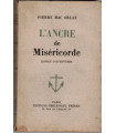 L'Ancre de Miséricorde, Pierre Mac Orlan, 1941 - bateaux XVIIIe siècle, roman maritime, aventures en mer, roman d'aventures,