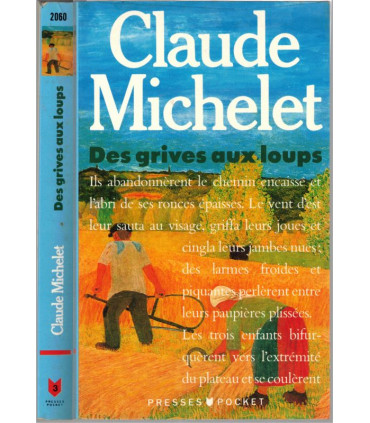 Des grives aux loups, Claude Michelet, 1991 -, Corrèze, paysannerie, saga familiale,