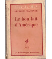 Le bon lait d'Amérique, Georges Magnane, 1946 - Californie 1950, université californienne 1950, roman,