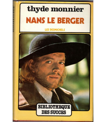 Nans le Berger, Les Desmichels, Thyde Monnier, 1982 - saga familiale, domaine familiale, Provence,