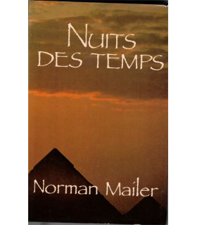 Nuits des temps, Norman Mailer, 1984 - égyptologie, Egypte ancienne, roman historique,