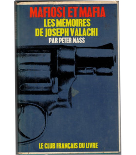 Mafiosi et mafia, les mémoires de Joseph Valachi, Peter Mass, 1980 - Cosa nostra, mafia américaine, pègre, Etats-Unis,