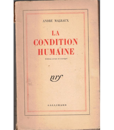 La condition humaine, André Malraux, 1946 - existentialisme, philosophie,