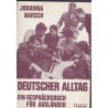 Deutscher Alltag, ein Gesprächbuch für Ausländer, Johanna Barsch, 1969 - manuel d'allemand