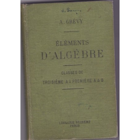 Eléments d'algèbre, classe de troisième 1912, Grévy
