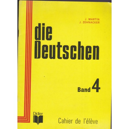 Die Deutschen, Band 4, Martin et Zehnacker, cahier de l'élève, 1980 - Manuel d'allemand