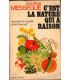 C'est la nature qui a raison, secrets de santé et beauté, Maurice Mességué, 1974 - plantes, bien-être, médecines douces,