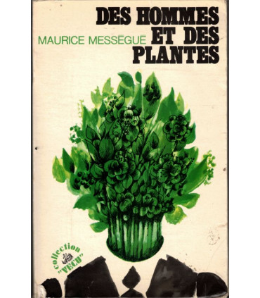 Des hommes et des plantes, Maurice Mességué, 1970 - médecines douces, diététique,