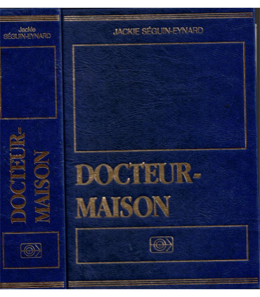 Docteur-maison, Jackie Séguin-Eynard, 1994 - médecines douces, bien-être,