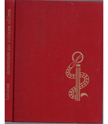 Dictionnaire des médecins célèbres, Jean Riverain, 1969 - biographies, scientifiques, sciences, médecine