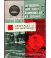 Initiation aux faits économiques et sociaux, Croissance et développement, terminale, J.L. Mathieu, 1970 - manuels de géographie,