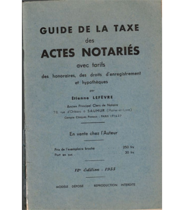 Guide de la taxe des actes notariés avec tarifs 1955, Etienne Lefèvre - manuels Droit, notaires,