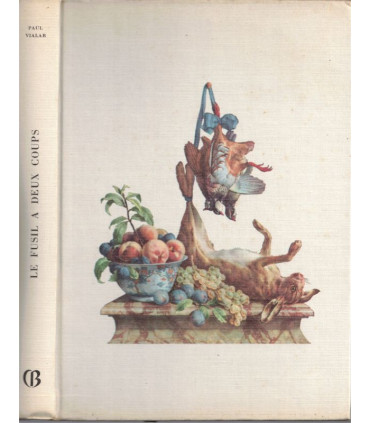 Le fusil à deux coups, Paul Vialar, 1964 - Sologne, chasse,  Club de la Femme,