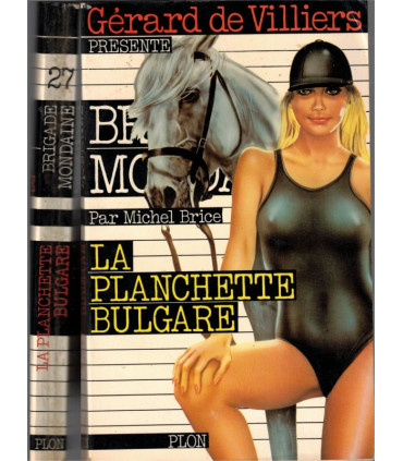 Brigade mondaine N°27, La planchette bulgare, Michel Brice, Gérard de Villiers 1980 - roman policier,
