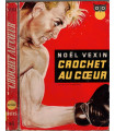 Crochet au coeur, Noël Vexin, 1957 - boxe, polar, roman policier, la Chouette,