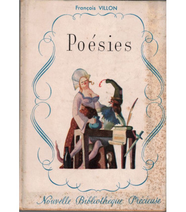 Poésies, François Villon, 1941 - Charles d'Orléans, poésie, Littérature Moyen Age, Bibliothèque précieuse,