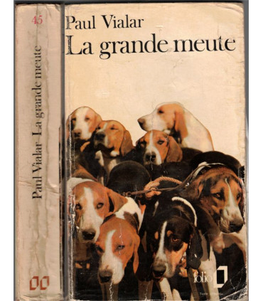 La grande meute, Paul Vialar, 1972 - roman d'amour, chiens, chasse,  chasseurs,