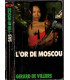 SAS L'or de Moscou, Gérard de Villiers 1994 - roman policier érotique, espionnage, Prince Malko,
