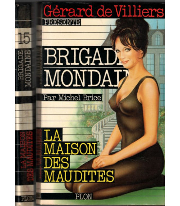 Brigade mondaine N°15, La maison des maudites, Michel Brice, Gérard de Villiers 1977 - roman policier érotique,