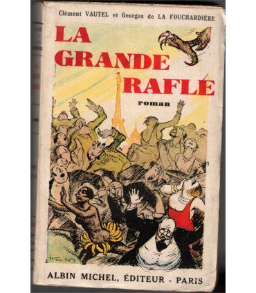 La grande rafle, Clément Vautel et Georges de la Fouchardière, 1929 - roman,