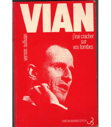 J'irai cracher sur vos tombes, Boris Vian, Vernon Sullivan, 1973 -, Etats-Unis, vengeance,